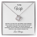 To My Wife - Love Knot Necklace A Gift That Says What Words Sometimes Can't!